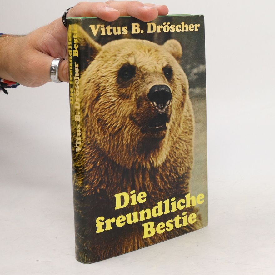 Vitus B. Dröscher Die freundliche Bestie