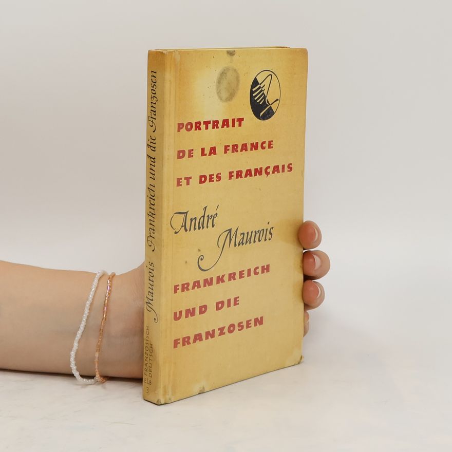 André Maurois Frankreich und die Franzosen