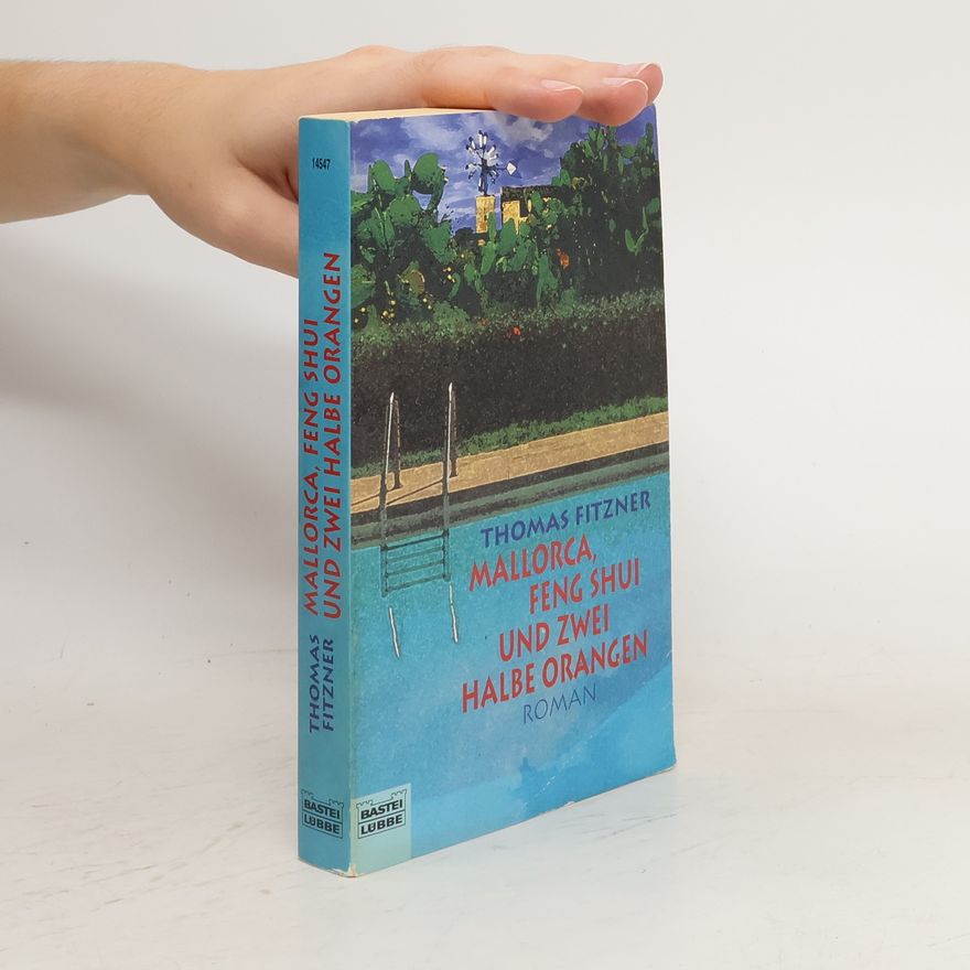 Thomas Fitzner Mallorca, Feng Shui und zwei halbe Orangen