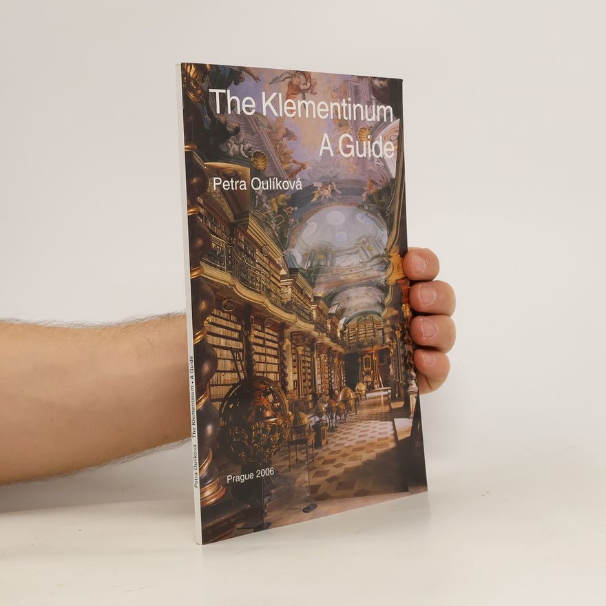 Petra Oulíková The Klementinum: A guide