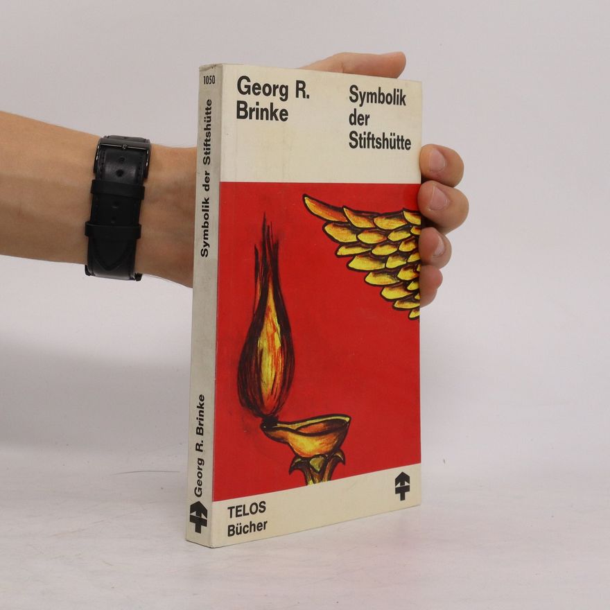 Georg Reinhold Brinke Die Symbolik der Stifshütte