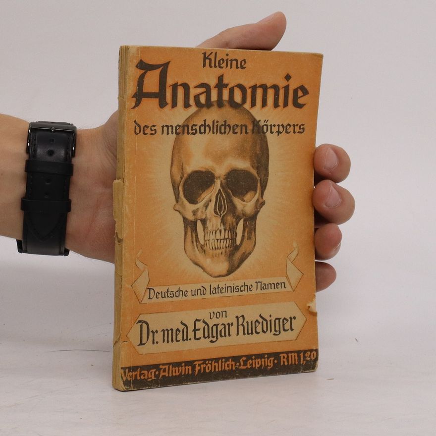 Edgar Ruediger Kleine Anatomie des menschlichen Körpers