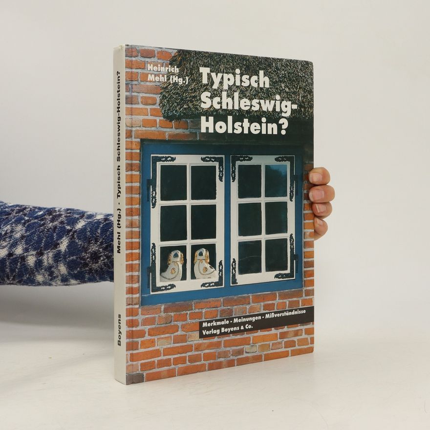 Heinrich Mehl Typisch Schleswig-Holstein?