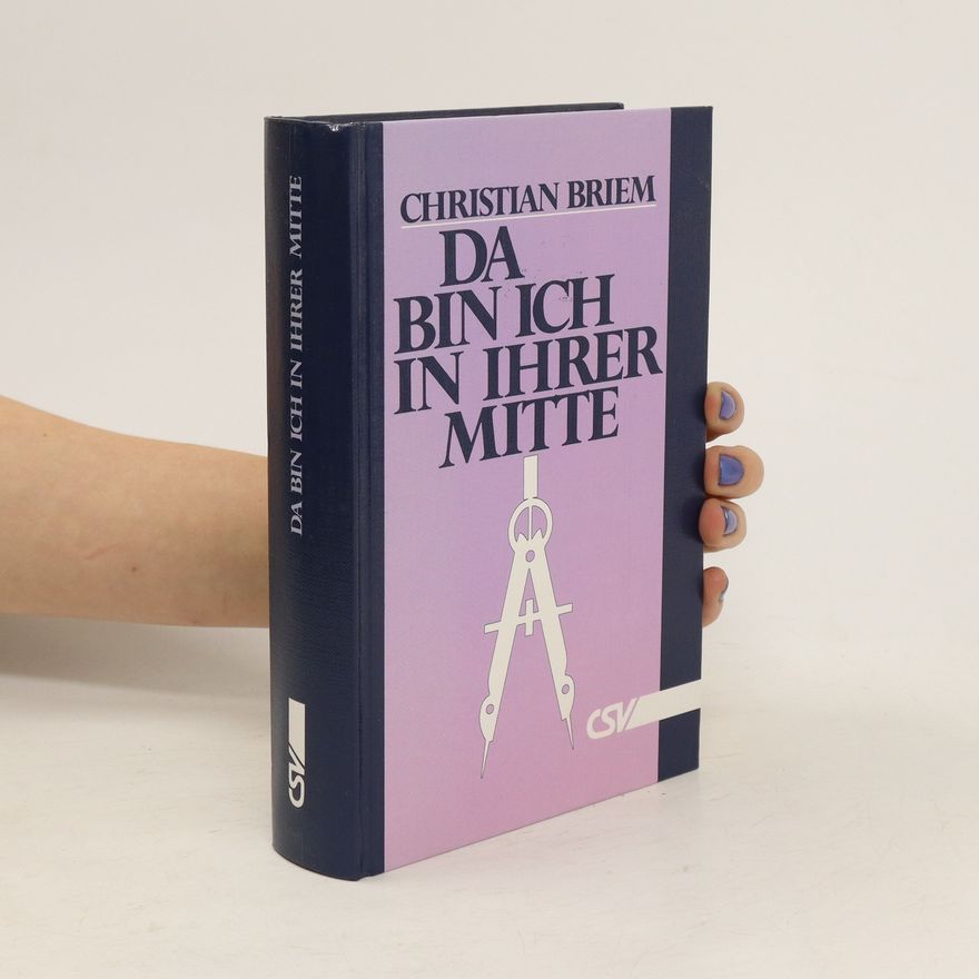 Christian Briem Da bin ich in ihrer Mitte