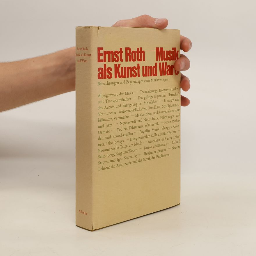 Ernst Roth Musik als Kunst und Ware