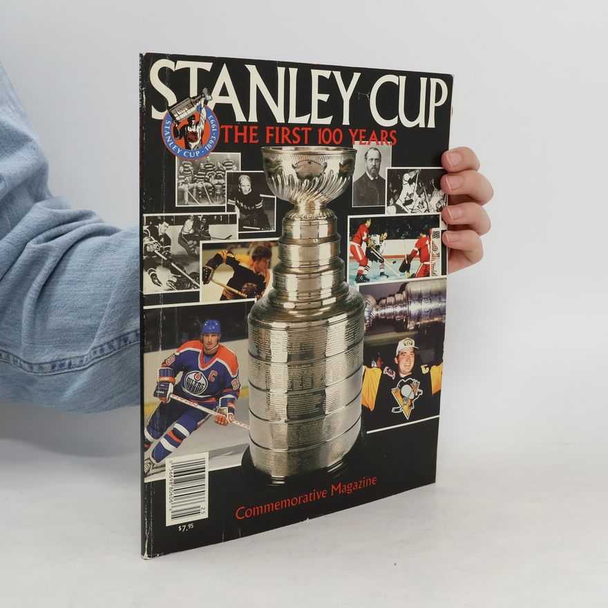 Autorenkollektiv Stanley Cup. The First 100 Years