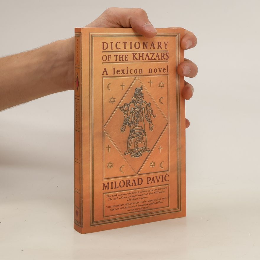 Milorad Pavić Dictionary of the Khazars : a lexicon novel in 100,000 words