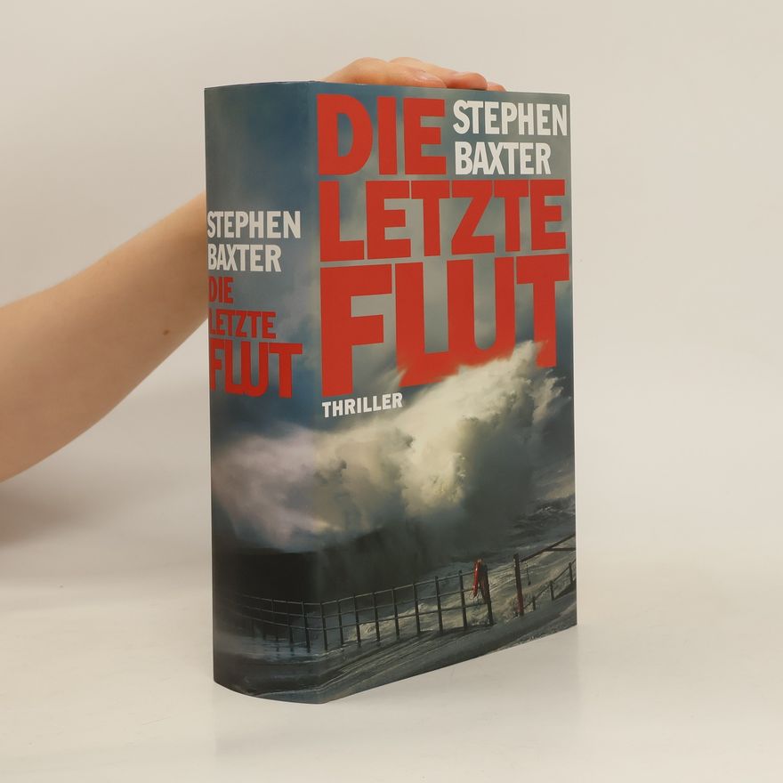 Stephen Baxter Die letzte Flut