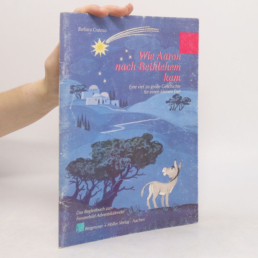 Barbara Cratzius Wie Aaron nach Bethlehem kam, m. Begleitbuch