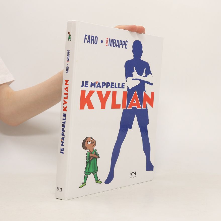 Kylian Mbappé Je m'appelle Kylian
