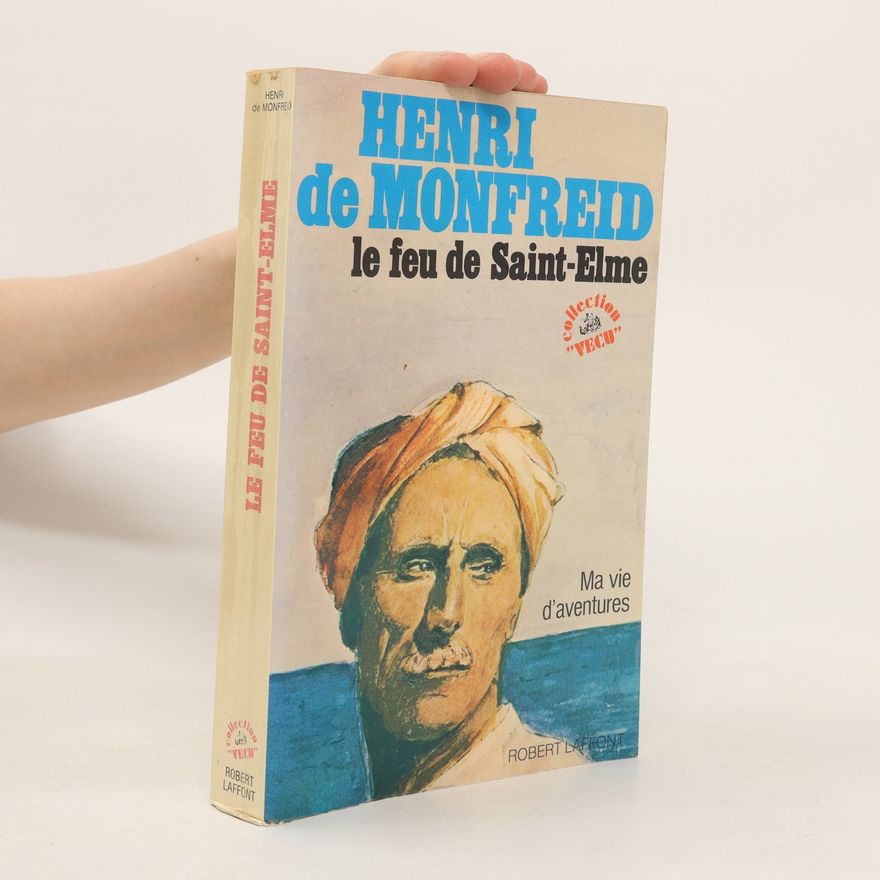 Henri de Monfreid Le Feu de Saint-Elme