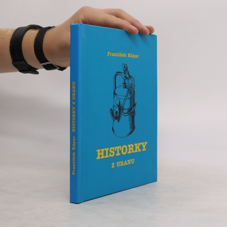 Kápar František Historky z uranu