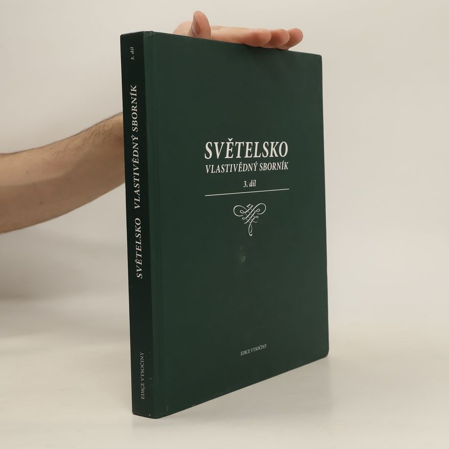 Kolektiv autorů Světelsko - Vlastivědný sborník 3. díl