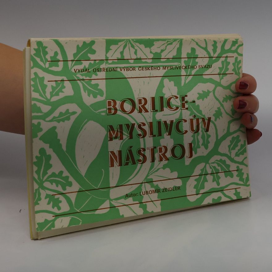 Lubomír Zeidler Borlice - myslivcův nástroj