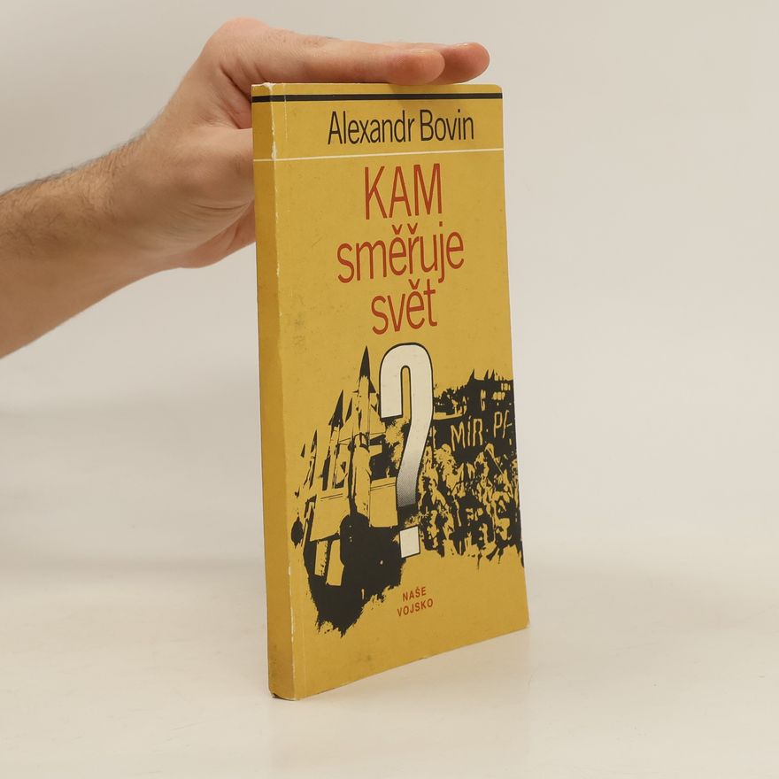 Alexandr Bovin Kam směruje svět?
