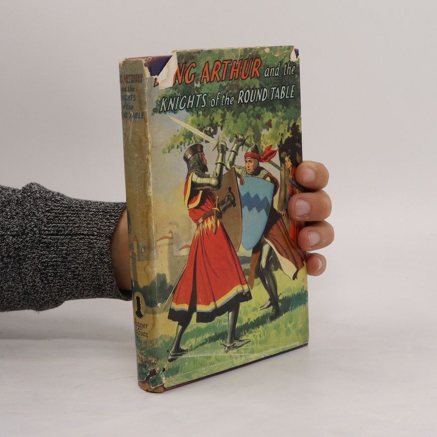 Phyllis Briggs King Arthur and the Knights of the Round Table