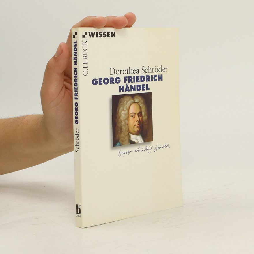 Dorothea Schröder Georg Friedrich Händel