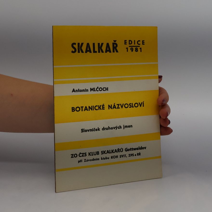 Antonín Mlčoch  Skalkař 1981. Botanické názvosloví