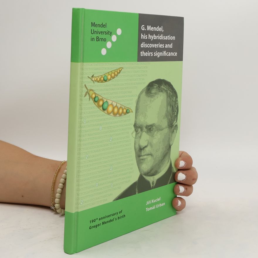 Tomáš Urban G. Mendel, his hybridisation discoveries and theirs significance