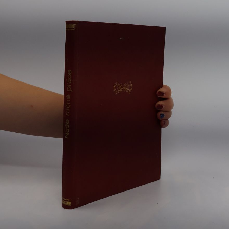 Collectif d'auteurs Naše ručné práce