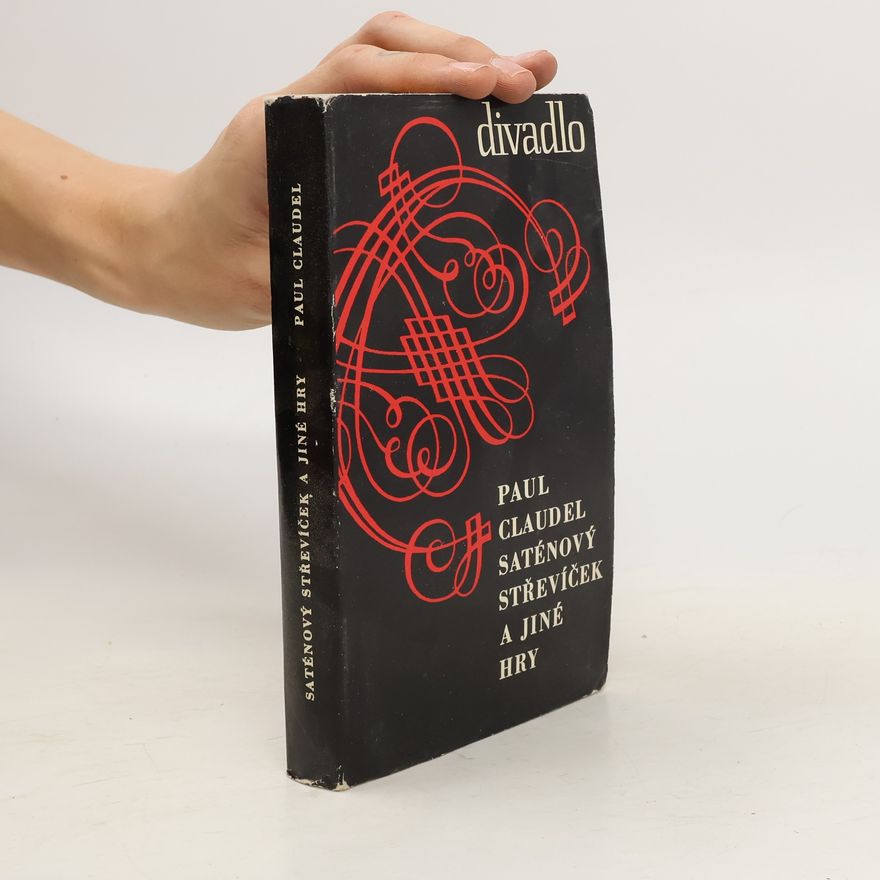 Autorenkollektiv Divadlo: Paul Claudel - Saténový střevíček a jiné hry