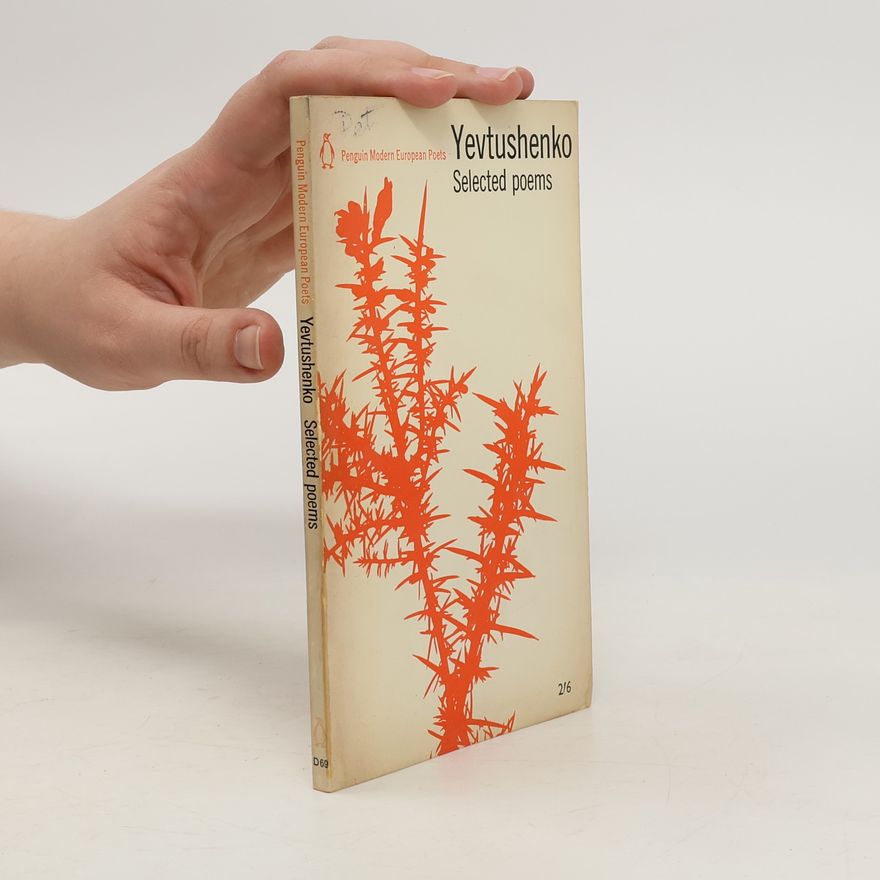 Yevgeny Yevtushenko Yevtushenko: Selected Poems