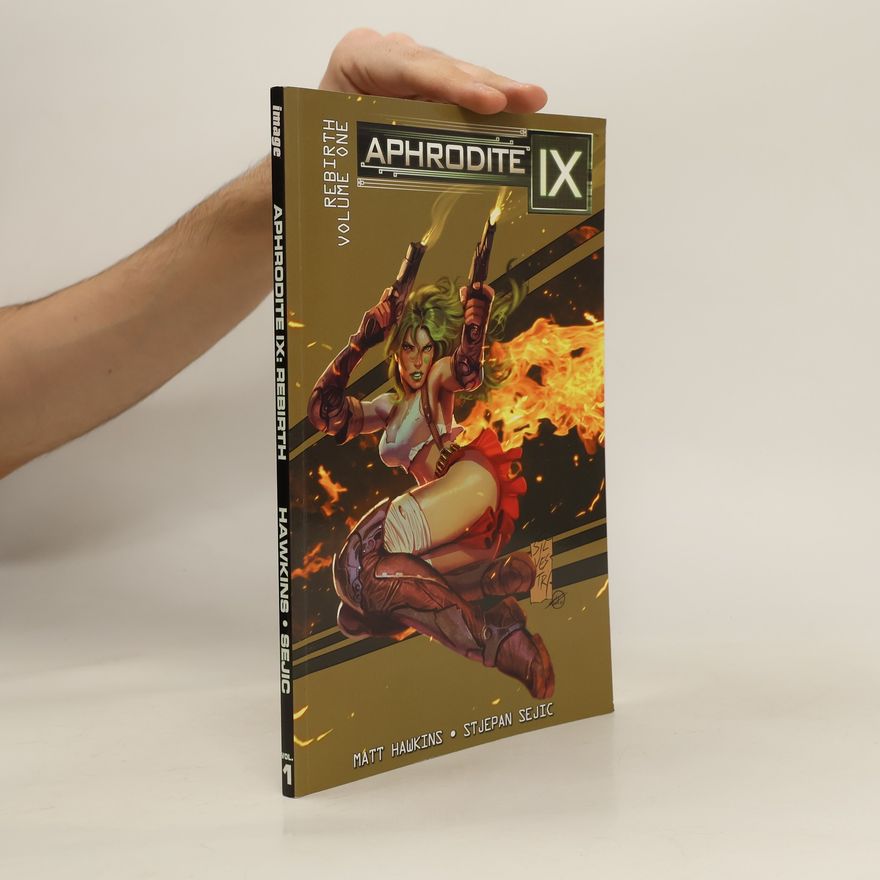 Matt Hawkins Aphrodite IX: Rebirth Volume 1