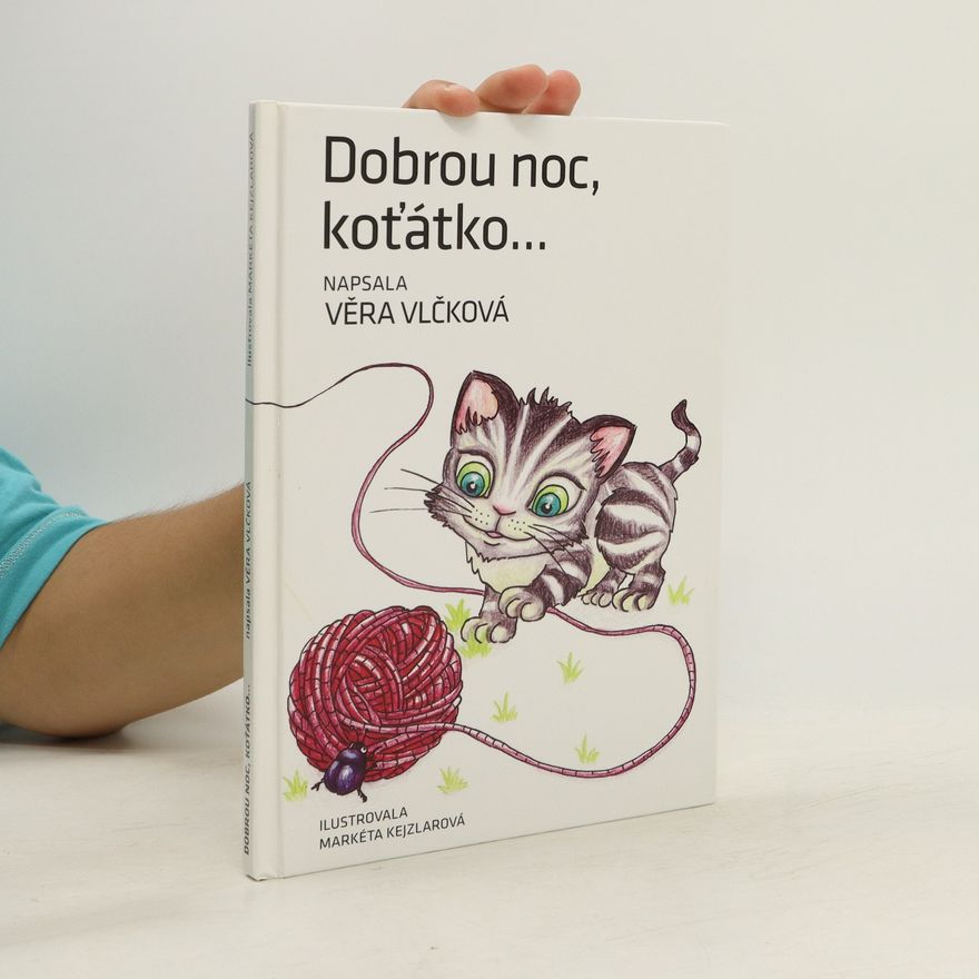 Szathmáryová Vlčková Věra Dobrou noc, koťátko...
