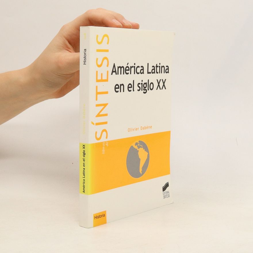 Olivier Dabène América Latina en el siglo XX