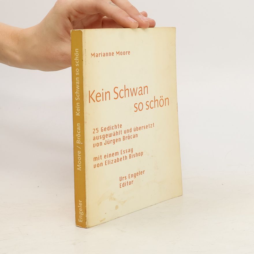 Marianne Moore Kein Schwan so schön