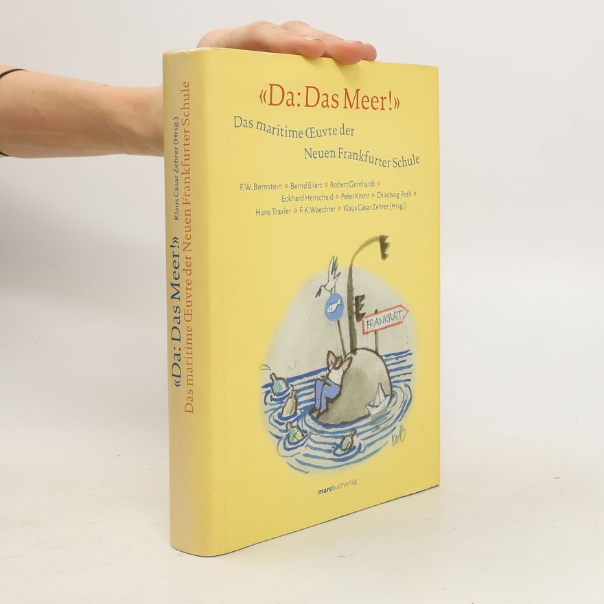 Klaus Cäsar Zehrer "Da: das Meer!"