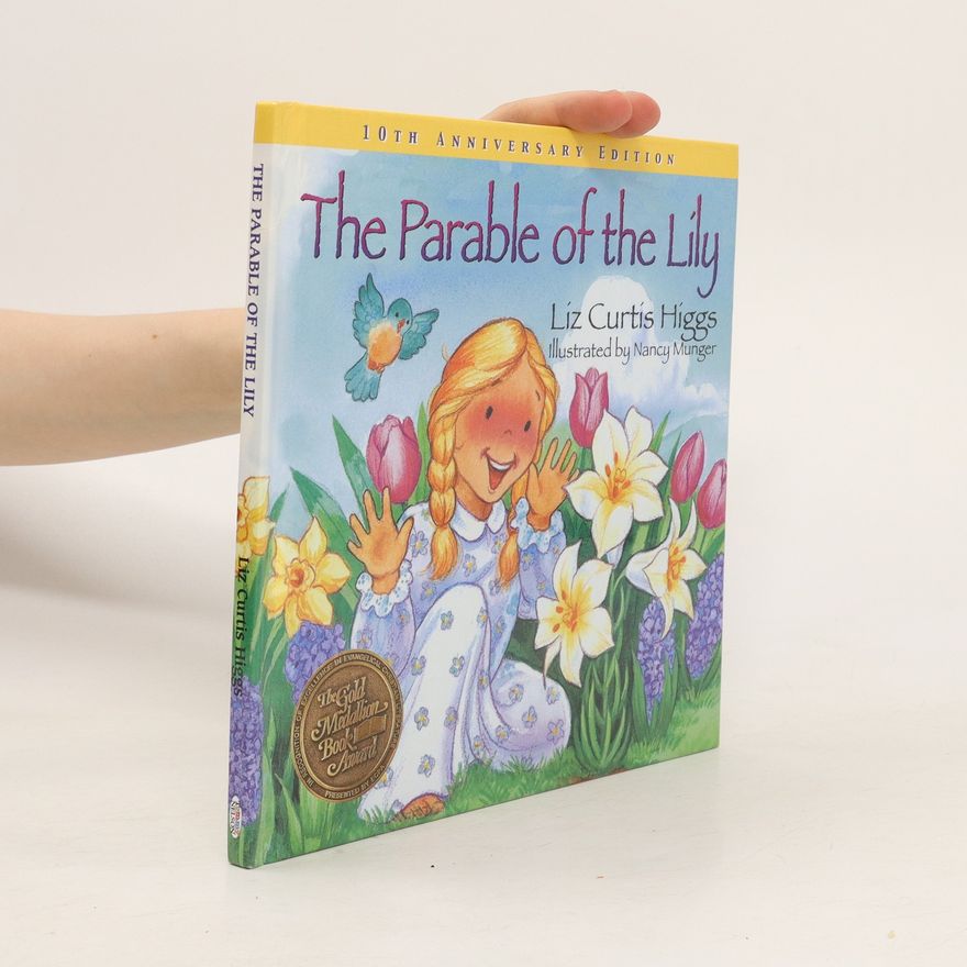 Liz Curtis Higgs The Parable of the Lily
