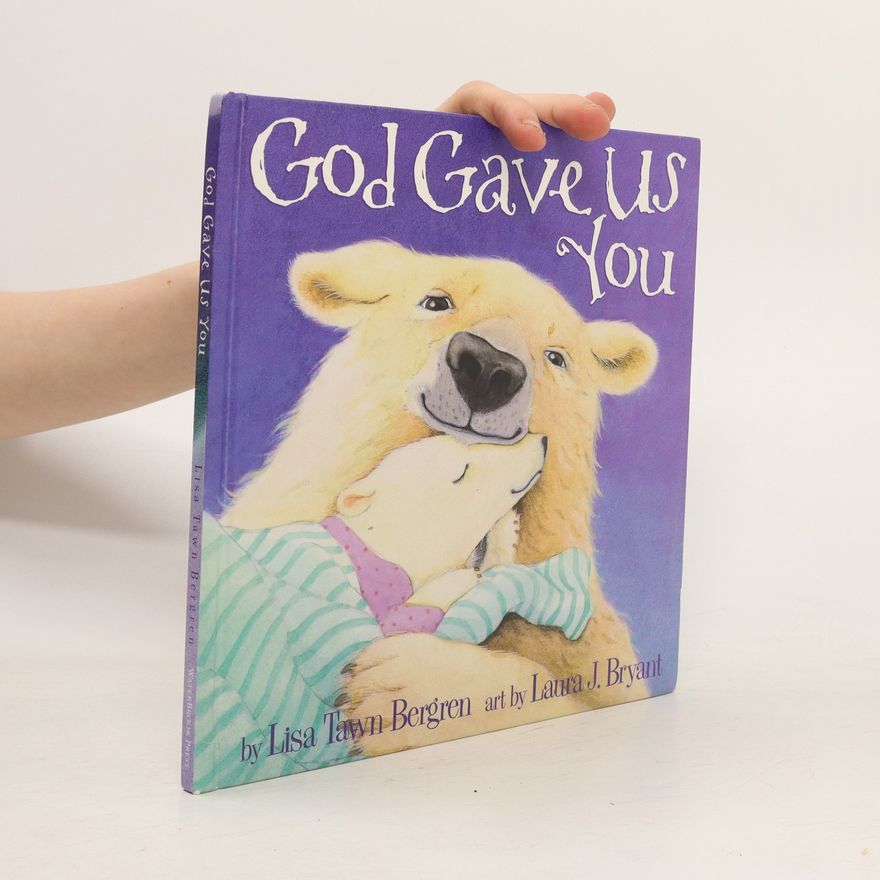 Lisa Tawn Bergren God Gave Us You