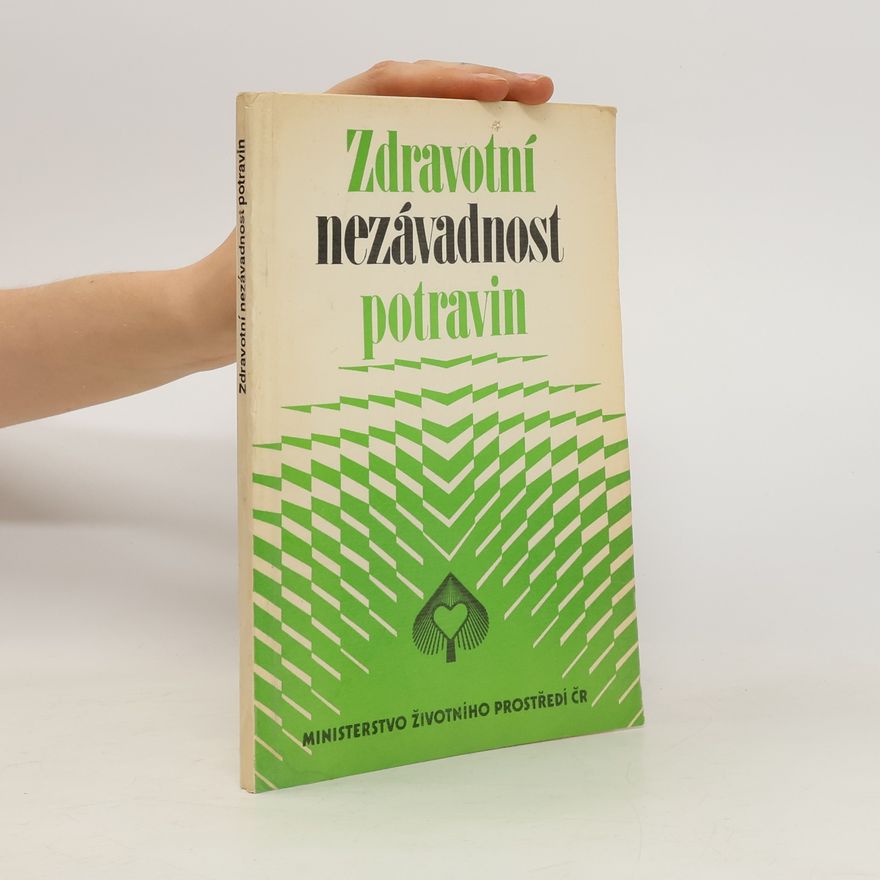 Jaroslava Šindelářová Zdravotní nezávadnost potravin