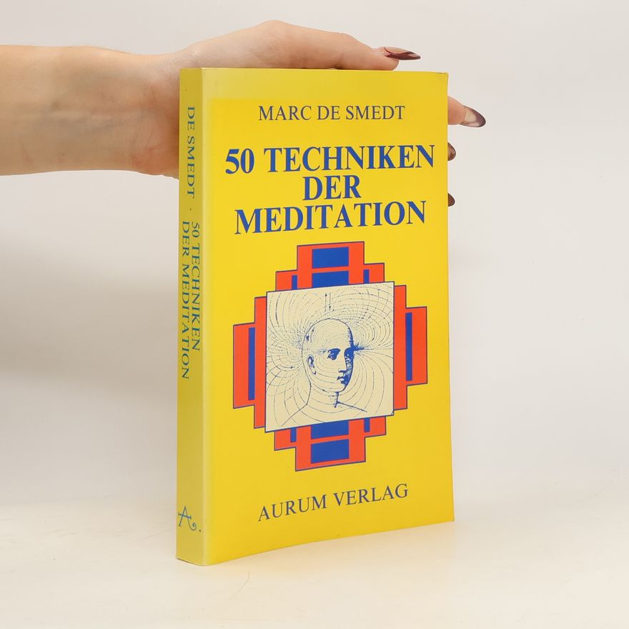 Marc de Smedt 50 Techniken der Meditation