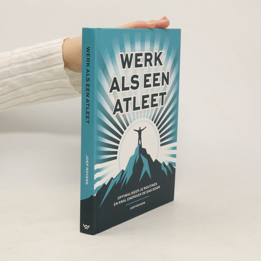 Joep Rovers Werk als een Atleet