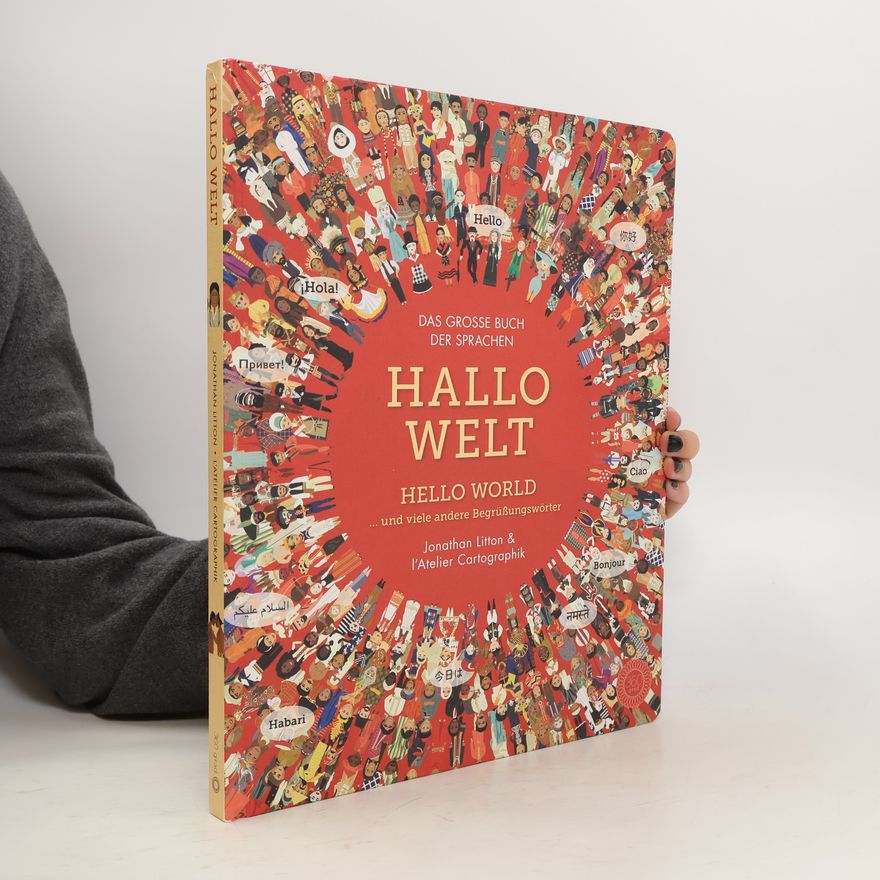 Jonathan Litton Hallo Welt, hello world ... und viele andere Begrüßungswörter
