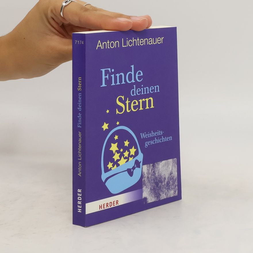 Anton Lichtenauer Finde deinen Stern