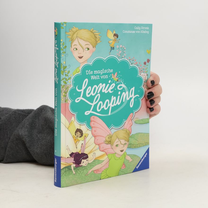 Cally Stronk Die magische Welt von Leonie Looping