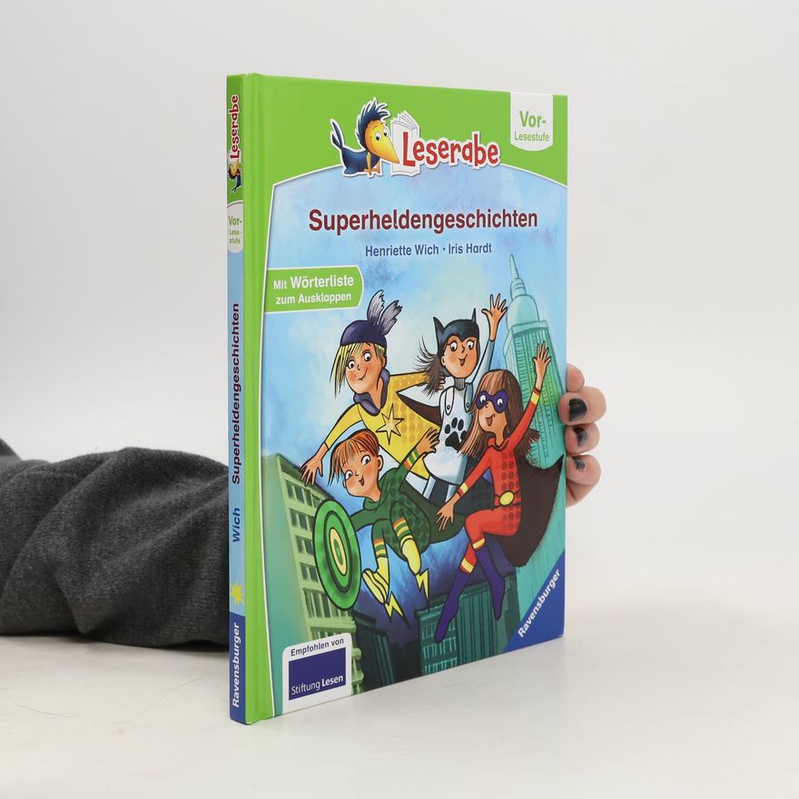 Henriette Wich Superheldengeschichten - Leserabe ab Vorschule - Erstlesebuch für Kinder ab 5 Jahren