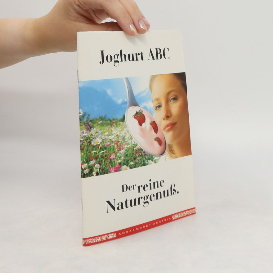 Autorenkollektiv Joghurt ABC. Der reine Naturgenuß
