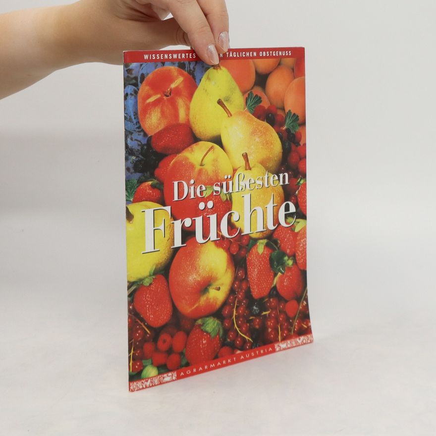 Kolektiv autorů Die süßesten Früchte