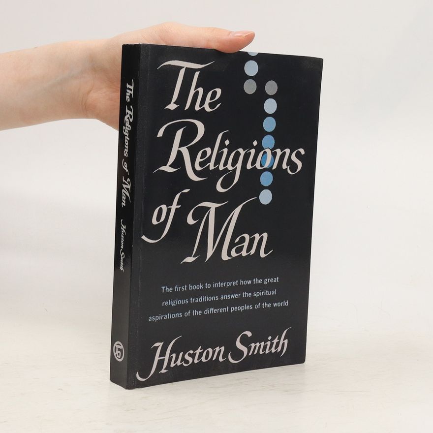 Huston Smith The Religions of Man