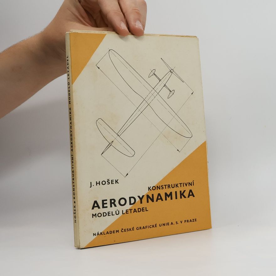 Josef Hošek Konstruktivní aerodynamika modelů letadel