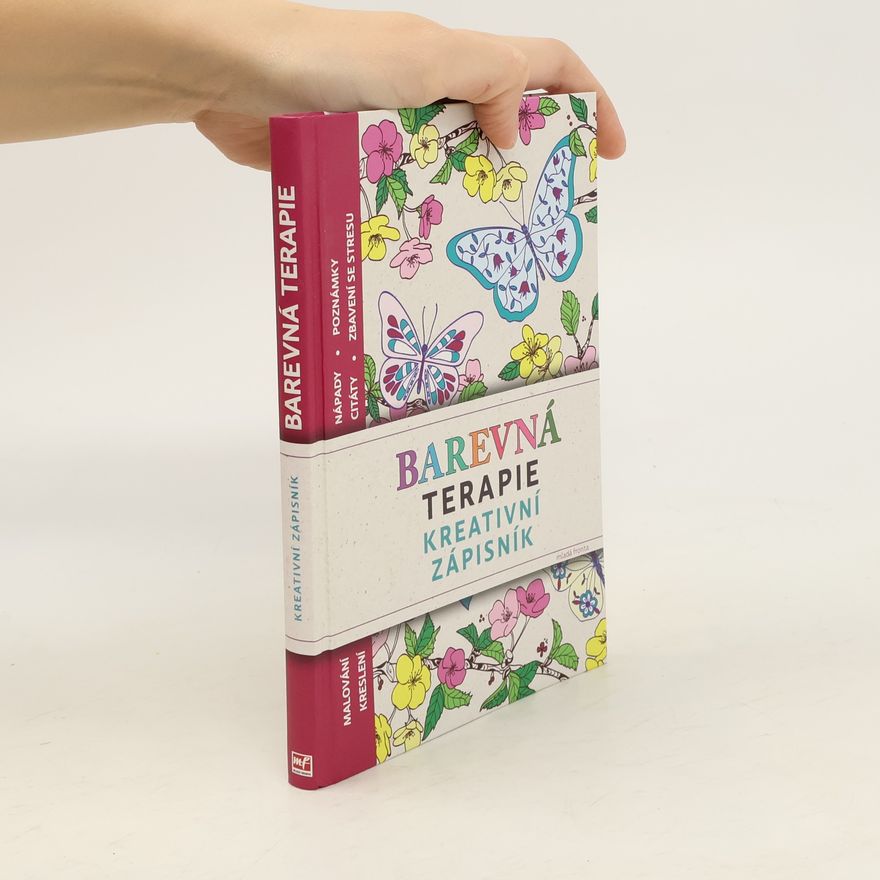Autorenkollektiv Barevná terapie. Kreativní zápisník