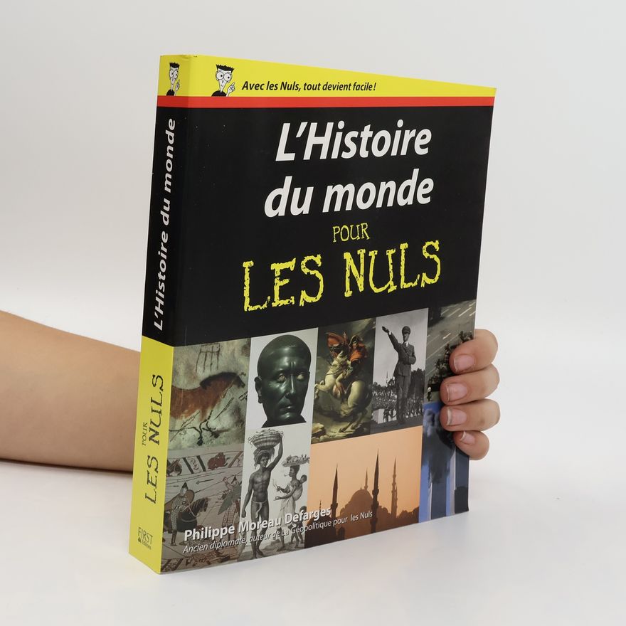Philippe Moreau Defarges L'histoire du monde pour les nuls