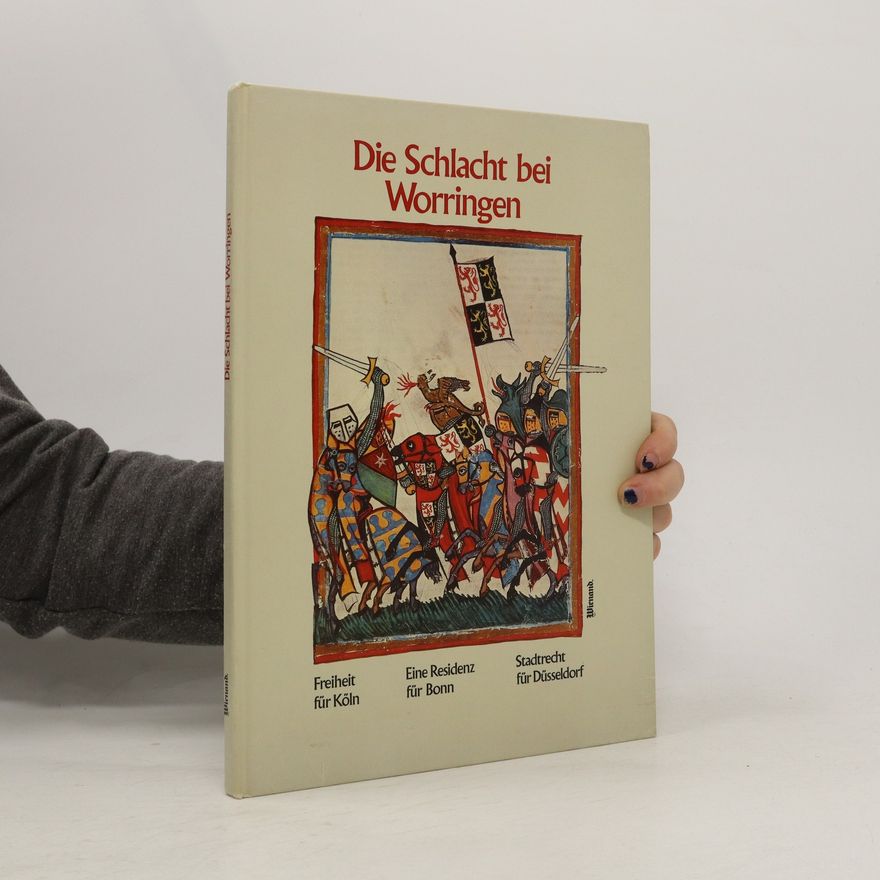 Tilman Röhrig Die Schlacht bei Worringen