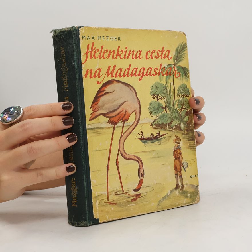 Max Mezger Helenkina cesta na Madagaskar