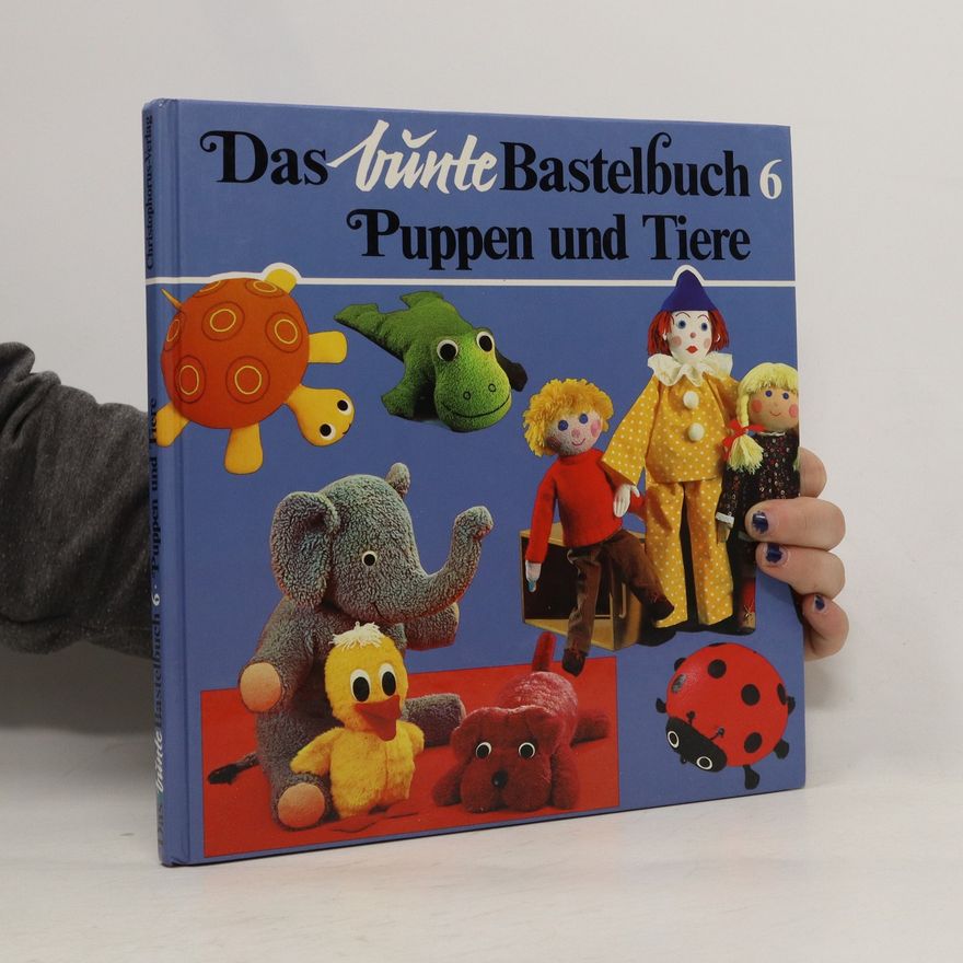 Erna Rath Das bunte Bastelbuch Puppen und Tiere
