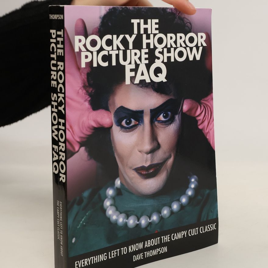 Dave Thompson Rocky Horror Picture Show FAQ